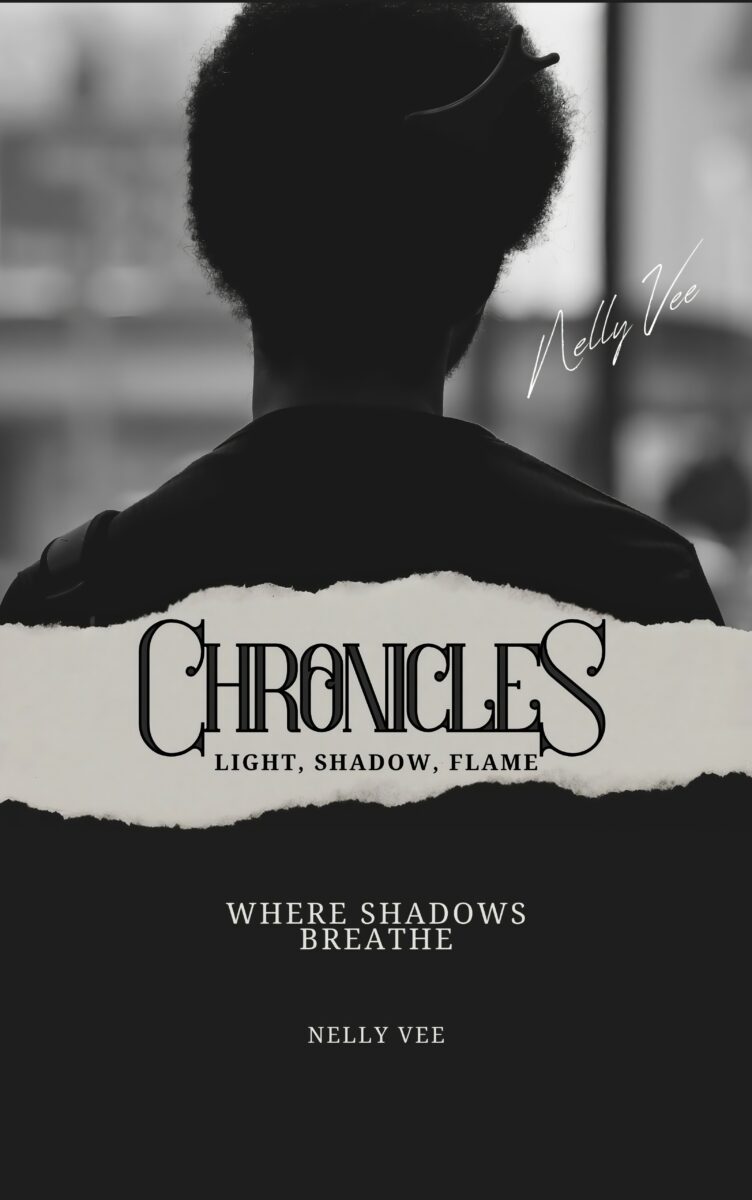 Chronicles Where Shadows Breathe by Nelly Vee