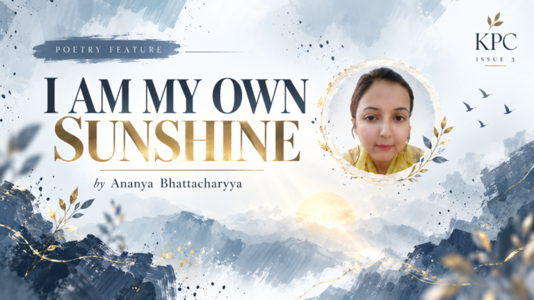 Krafty Page ChronicleS Issue 3 feature cover for I Am My Own Sunshine by Ananya Bhattacharyya